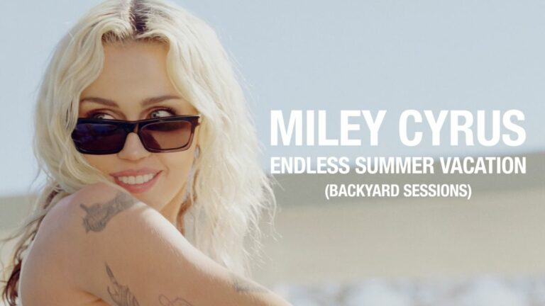 How To Watch Miley Cyrus — Endless Summer Vacation (Backyard Sessions) Online For Free