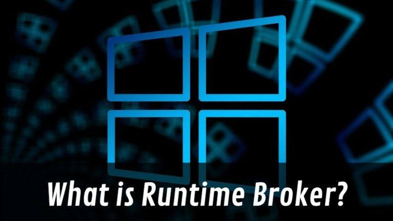 What Is Runtime Broker (runtimebroker.exe) Process Doing On My Windows 10 PC?