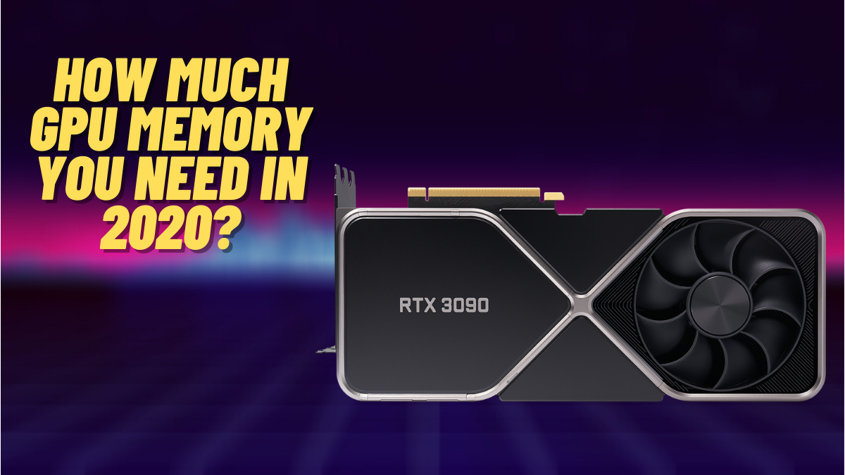 GPU memory gaming 2020